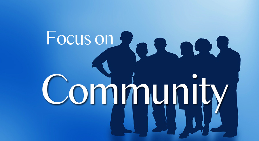 Focus on Community - A Lifetime to Master
