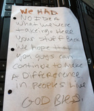 The note left behind by whoever took computers and other valuables from the offices of the San Bernadino County (Calif.) Sexual Assault Services. The goods were returned.