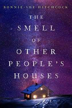 Former Alaskan Bonnie-Sue Hitchcock's new book The Smell of Other People's Houses was released Feb. 23. (Image courtesy of Bonnie-Sue Hitchcock)
