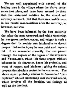 Dr. John Harlow, who treated Gage following the accident, noted his personality change in an 1851 edition of the American Phrenological Journal and Repository of Science. 