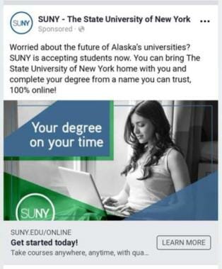 This sponsored post from the State University of New York, which appears to target University of Alaska students, appeared on Facebook in July 2019. After receiving complaints from UA officials, SUNY removed the ad. (Screenshot from Facebook, July 2019)