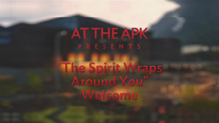 At the APK: The Spriti Wraps Around You Welcome