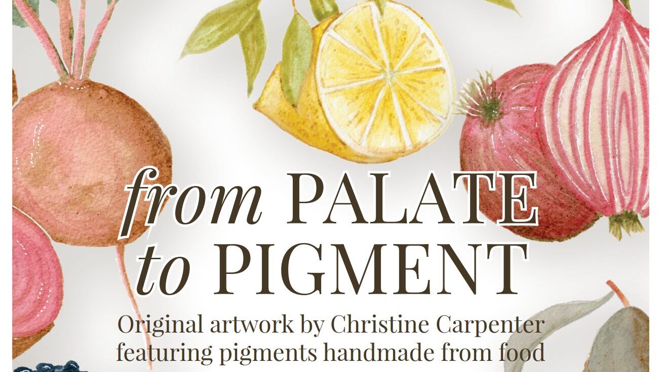 Artist Christine Carpenter’s new show ‘From Palate to Pigment’ and Foundation for End of Life Care hosts palliative expert Dr. Ira Byock